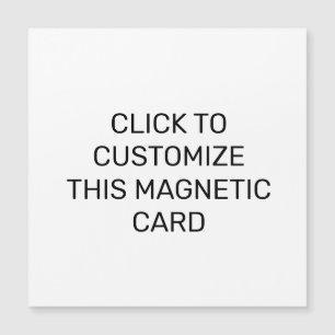 CUSTOMIZE THIS MAGNETIC CARD