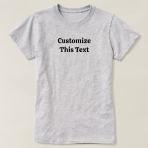 Customize This Text T-Shirt for Women's Gift