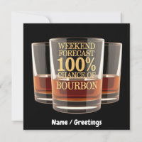Customize Weekend Forecast 100% Chance of Bourbon
