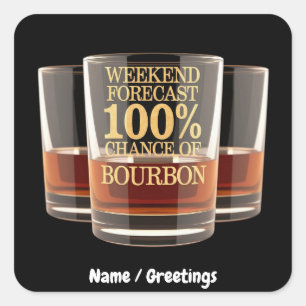 Customize Weekend Forecast 100% Chance of Bourbon Square Sticker