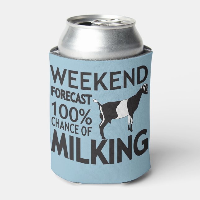 CUSTOMIZE Weekend Forecast Milking LaMancha Goat Can Cooler (Can Front)