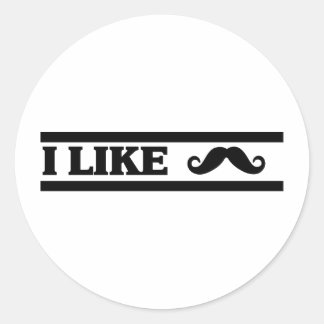Customize Your Own: I like Stache Classic Round Sticker