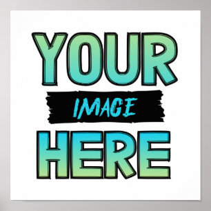 Customize Your Own Poster !!!