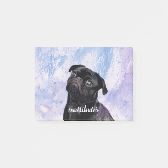 Customize Your Very Own Black Pug Contributor Dog Post-it Notes (Front)