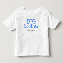 Customized Add a Name Blue Text Big Brother Toddler T-shirt