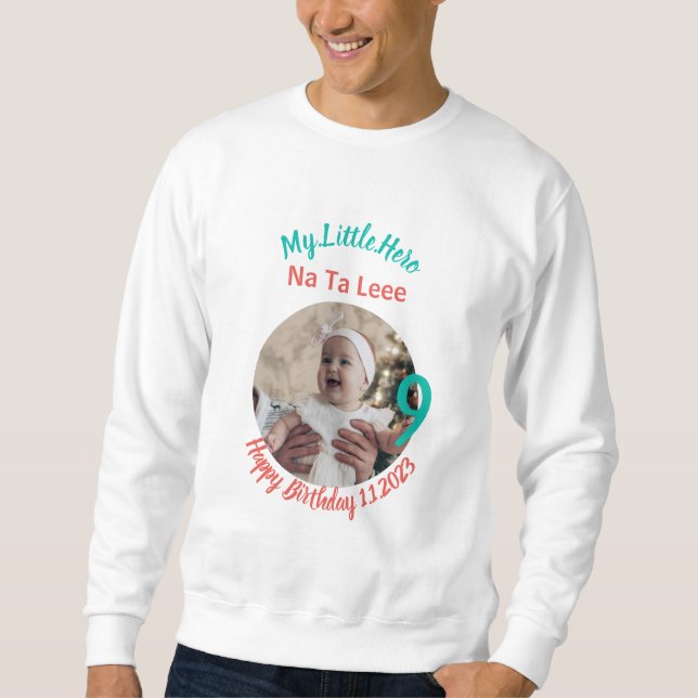 Customized Baby Birthday with Customized  Sweatshirt (Front)