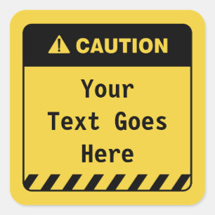 Customized Caution Your Message Here Square Sticker