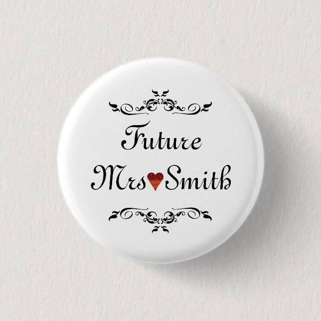 Customized Fun Floral Swirl Border Future Mrs 1 Inch Round Button (Front)