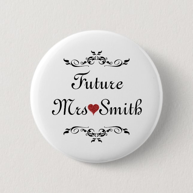 Customized Fun Floral Swirl Border Future Mrs Butt 2 Inch Round Button (Front)