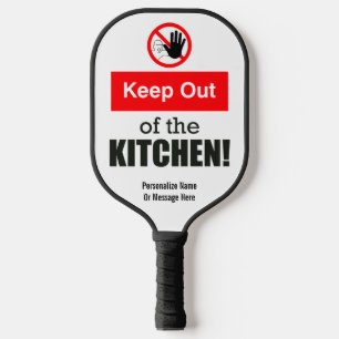 Customized Keep Out of the Kitchen Funny  Pickleball Paddle