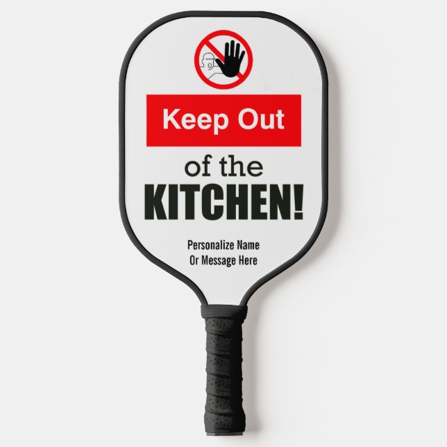 Customized Keep Out of the Kitchen Funny  Pickleball Paddle (Front)
