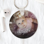 Customized Name Baby Photo Pretty Chic Script Keychain<br><div class="desc">Create your own personalized round keychain with your custom pretty handwritten script name and favourite photo.</div>