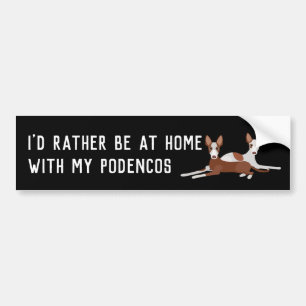 Customized Podenco Dog Funny Slogan Large Bumper Sticker