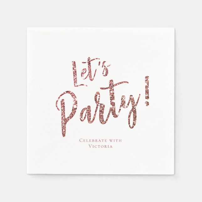 Customized sparkle rose gold glitter let's party napkin (Front)