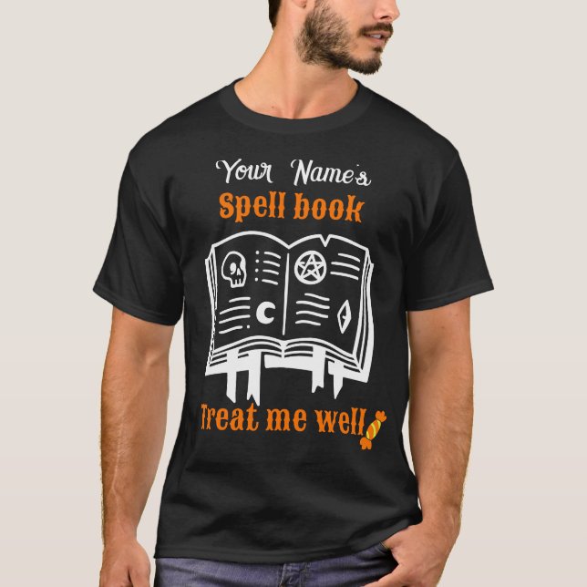 customized Spell book, treat me well  funny Hallow T-Shirt (Front)