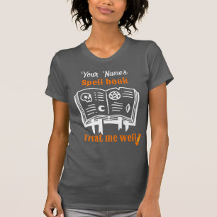 customized Spell book, treat me well funny Hallow T-Shirt