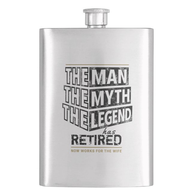 Customized The Man The Myth The Legend Has Retired Hip Flask (Front)