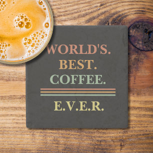 Customized Vintage Text   World's Best Coffee Ever Stone Coaster