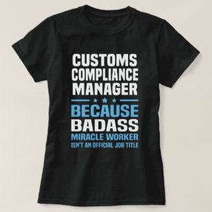 Customs Compliance Manager T-Shirt