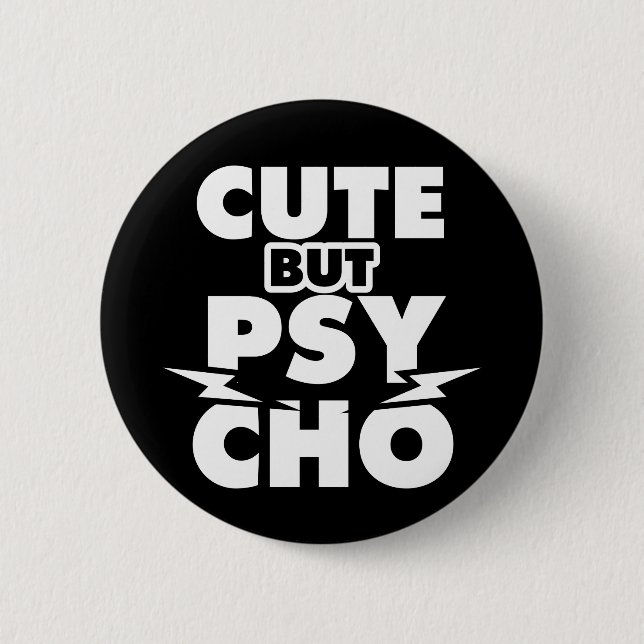 Cut But Psycho 2 Inch Round Button (Front)