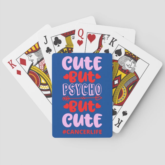 CUT BUT PSYCHO BUT CUTE #CANCERLIFE funny birthday Playing Cards (Back)