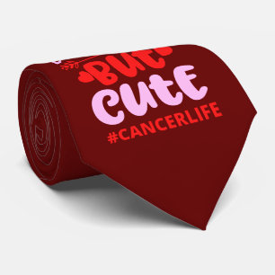 CUT BUT PSYCHO BUT CUTE #CANCERLIFE funny birthday Tie