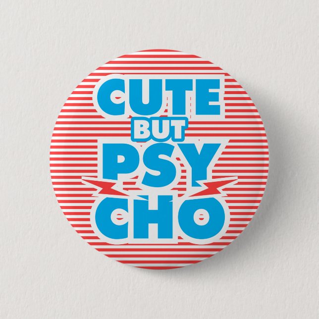 Cut But Psycho, Playing With Stripes Collection, 2 Inch Round Button (Front)