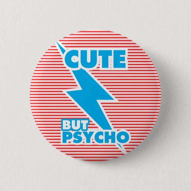 Cut but Psycho, stripes 2 Inch Round Button (Front)