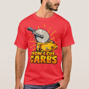 Cut Carbs Pizza Knife Diet Lose Weight Cheat Day  T-Shirt