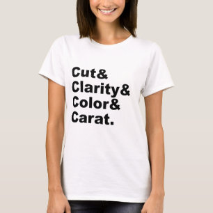 Cut & Clarity & Colour & Carat   Diamond Grading T-Shirt