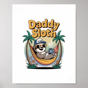 Cut Daddy Sloth Father Poster