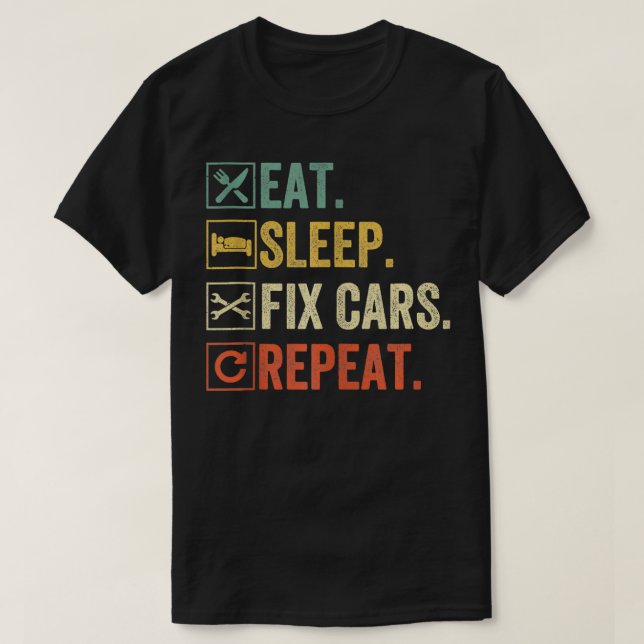 Cut Eat Sleep Fix s Repeat Funny Auto Mechanic  T-Shirt (Design Front)