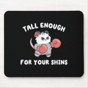 Cut Funny Tall Enough for Shins Possum Boxing Meme Mouse Pad