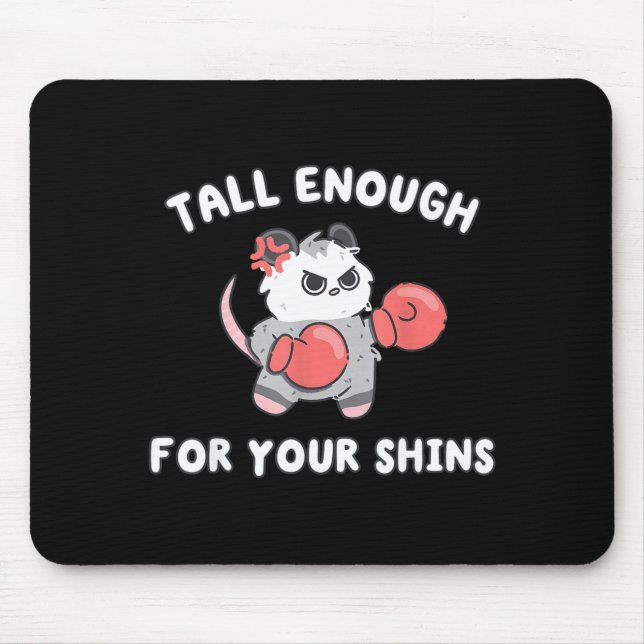 Cut Funny Tall Enough for Shins Possum Boxing Meme Mouse Pad (Front)