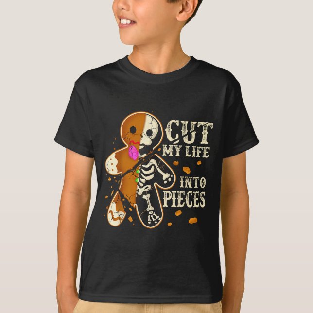 Cut My Life Into Eces Funny Gingerbread Christmas  T-Shirt (Front)
