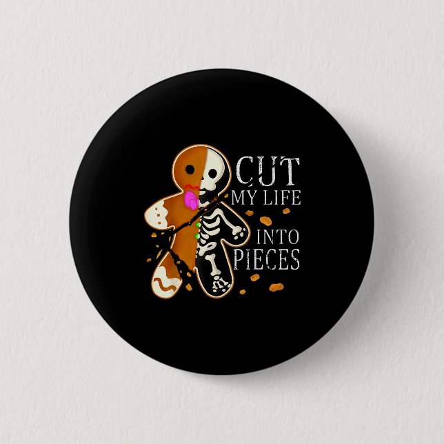 Cut My Life Into Eces Gingerbread Christmas  2 Inch Round Button (Front)