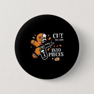 Cut My Life Into Eces Gingerbread Christmas Elder 2 Inch Round Button