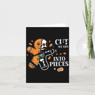 Cut My Life Into Eces Gingerbread Christmas Elder Card