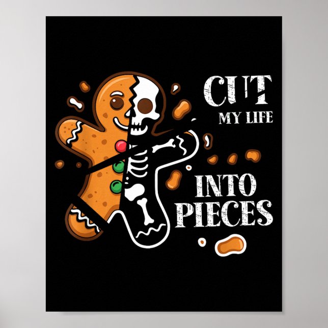 Cut My Life Into Eces Gingerbread Christmas Elder  Poster (Front)