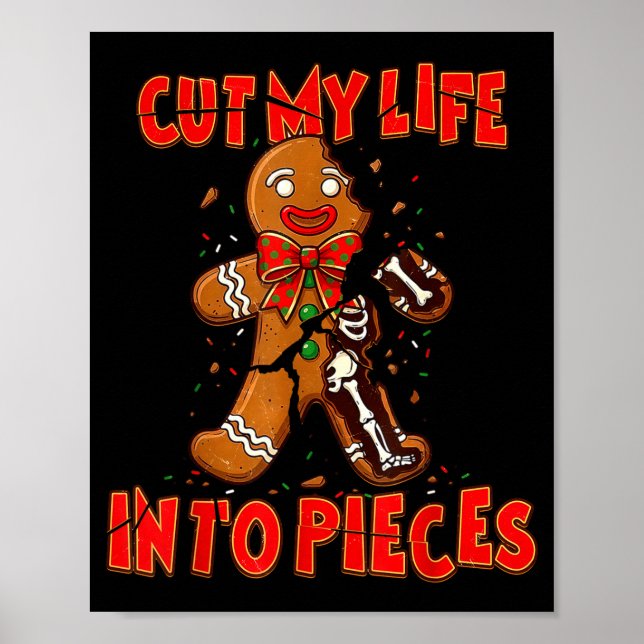 Cut My Life Into Eces Gingerbread Christmas Elder  Poster (Front)