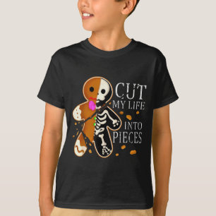 Cut My Life Into Eces Gingerbread Christmas  T-Shirt