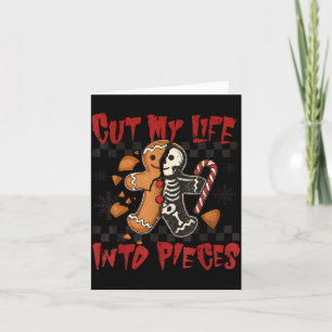 Cut My Life Into Eces Xmas Gingerbread Funny Chris Card