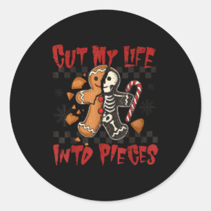 Cut My Life Into Eces Xmas Gingerbread Funny Chris Classic Round Sticker