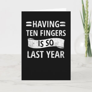 Cut Off Amputated Finger Amputee Recovery Gifts Card