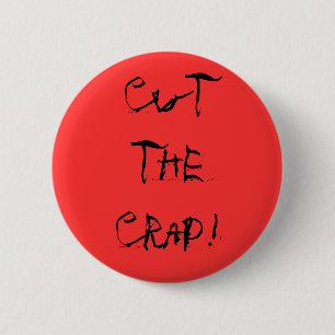 "Cut the Crap!" Button