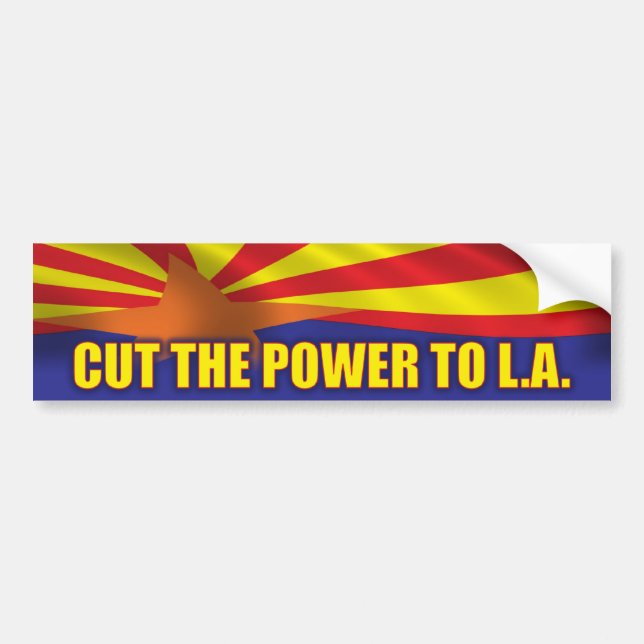 Cut the Power to L.A. - Support SB1070 Bumper Sticker (Front)