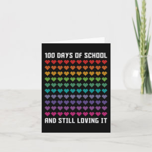 Cute 100 Days of school and still loving it Hearts Card