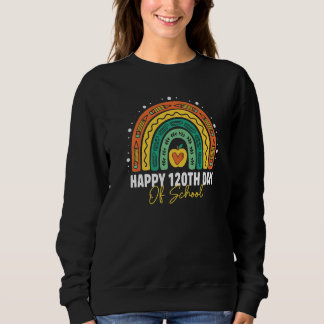 Cute 120th Day Of School Student Teacher Rainbow L Sweatshirt