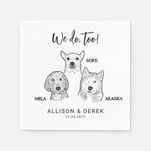 Cute 3 Dogs Faces Pet Name We do too Wedding Napkin