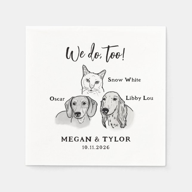 Cute 3 Pet We Do Too Dog Cat Wedding  Napkin (Front)